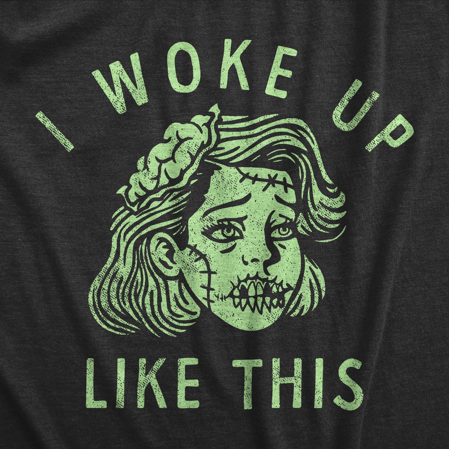 I Woke Up Like This Zombie Women's T Shirt