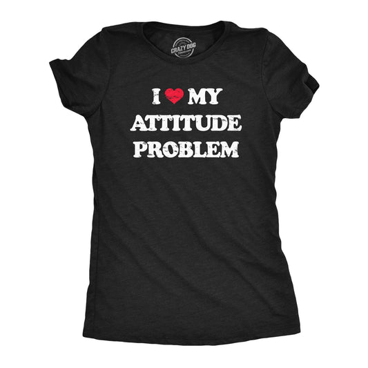 I Heart My Attitude Problem Women's T Shirt
