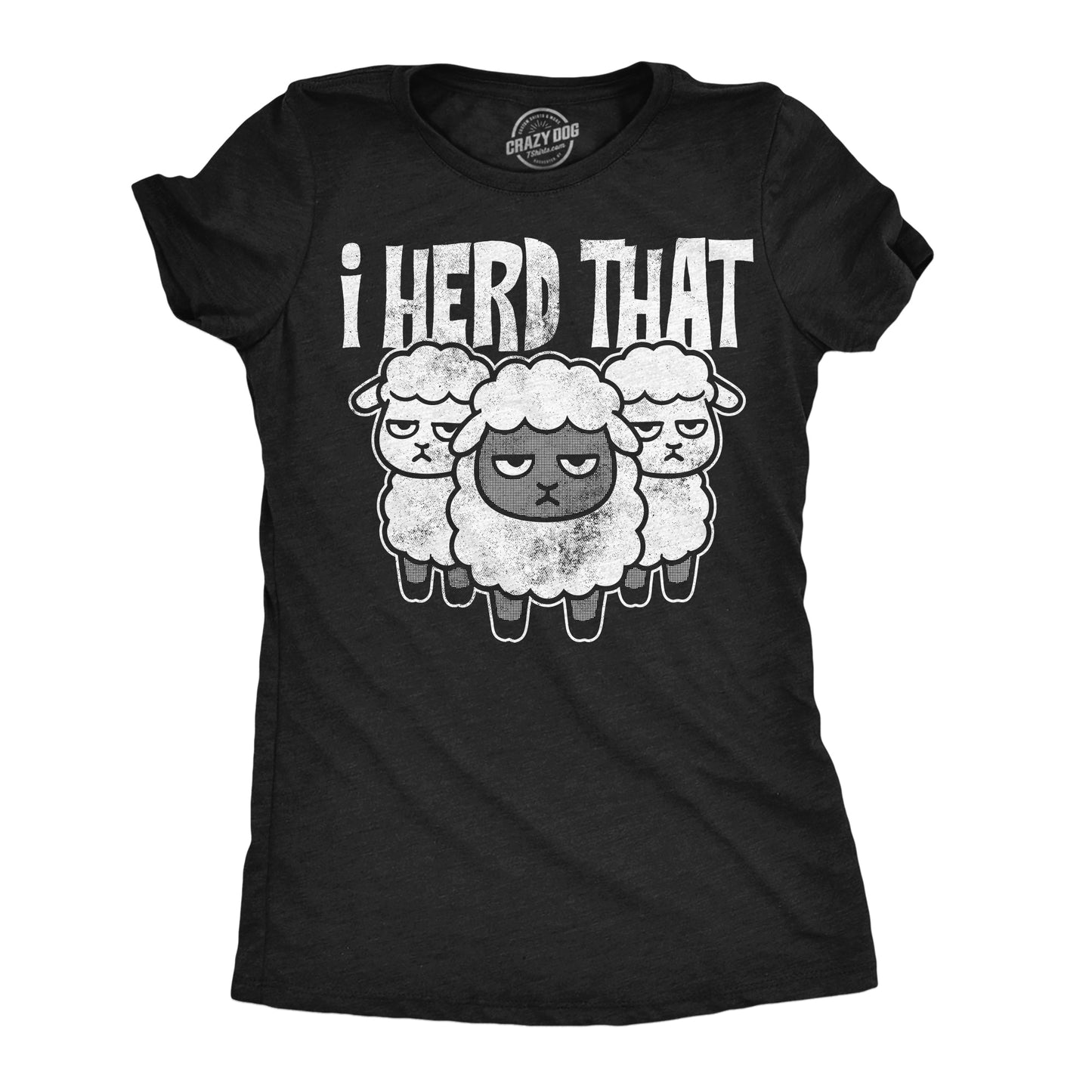 I Herd That Women's T Shirt