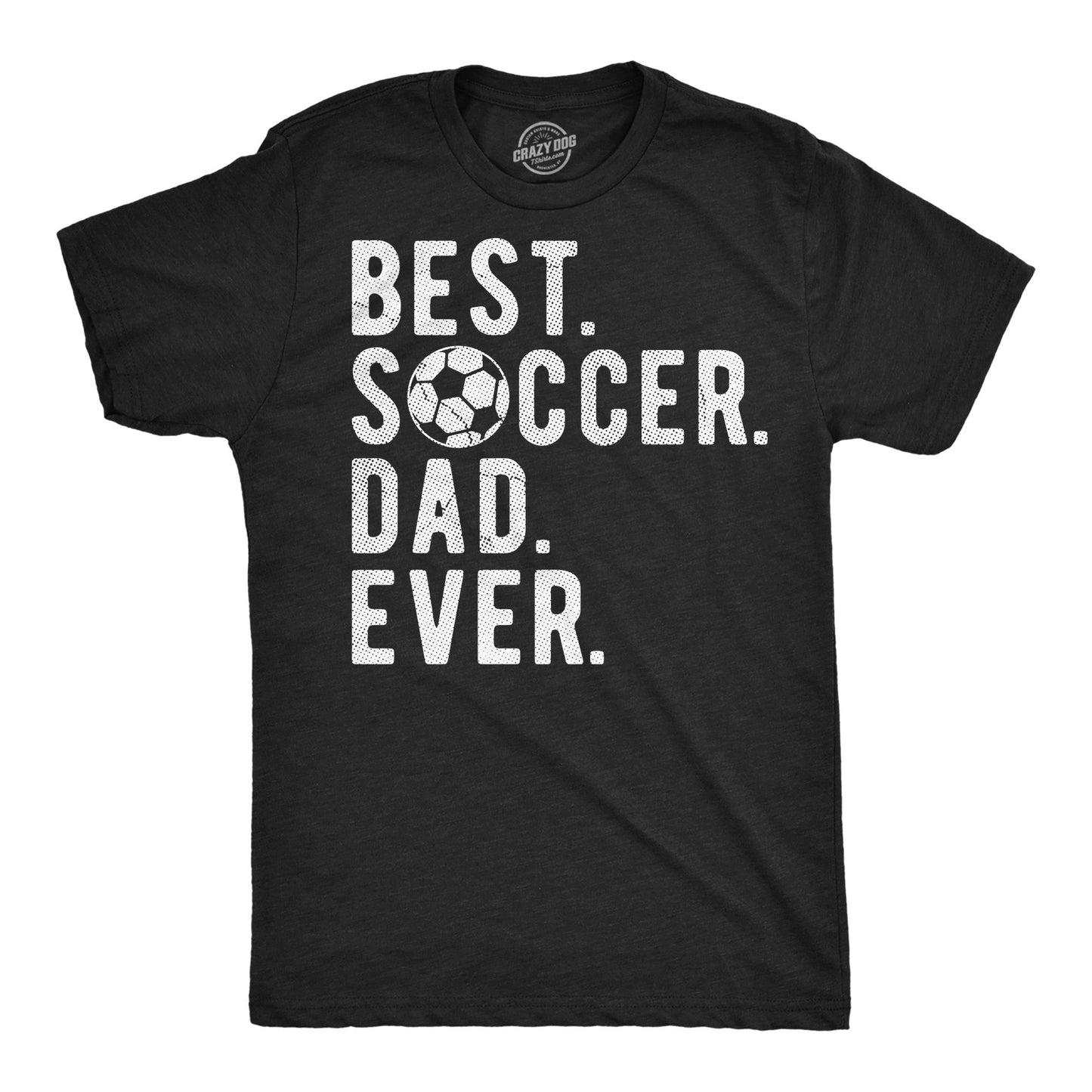 Best Soccer Dad Ever Men's T Shirt
