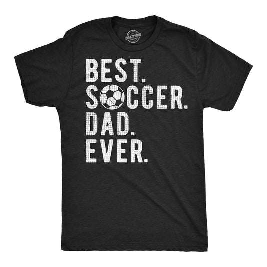 Best Soccer Dad Ever Men's T Shirt