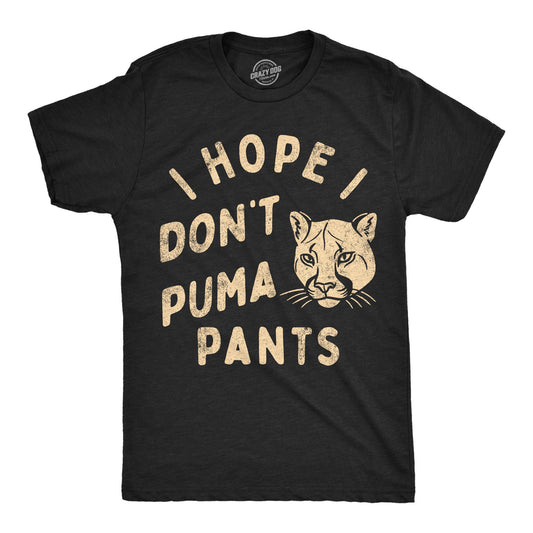 I Hope I Dont Puma Pants Men's T Shirt