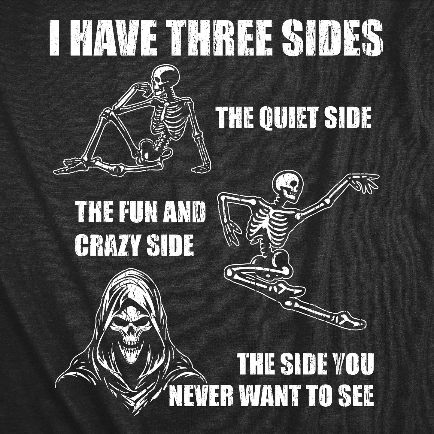 I Have Three Sides Men's T Shirt