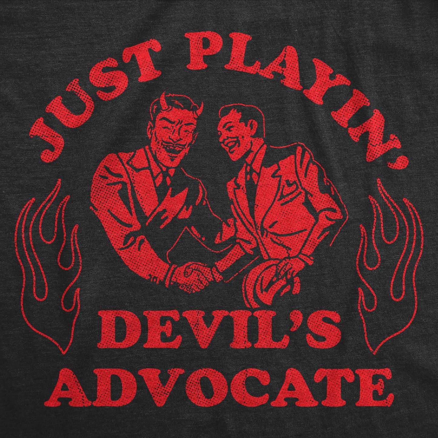 Just Playing Devils Advocate Men's T Shirt