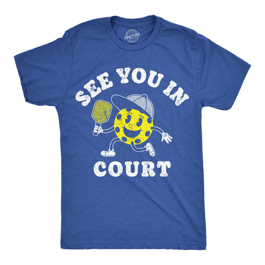 See You In Court Men's T Shirt