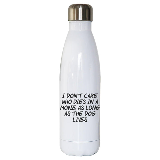 I don't care who dies funny slogan water bottle stainless steel reusable