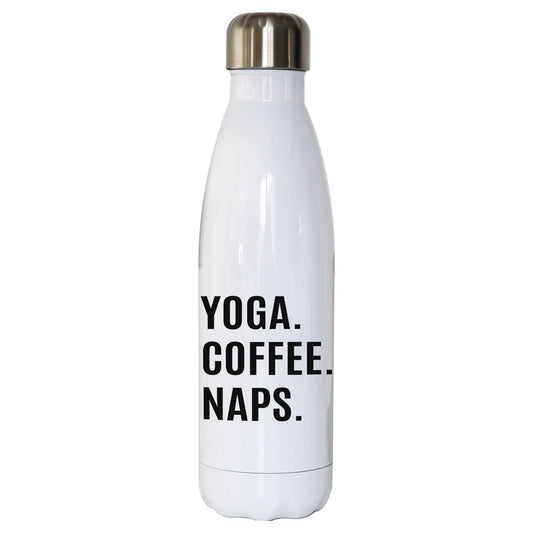Yoga coffee naps funny slogan water bottle stainless steel reusable