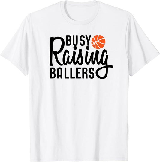 [100% Cotton] Busy Raising Ballers Basketball T-Shirt