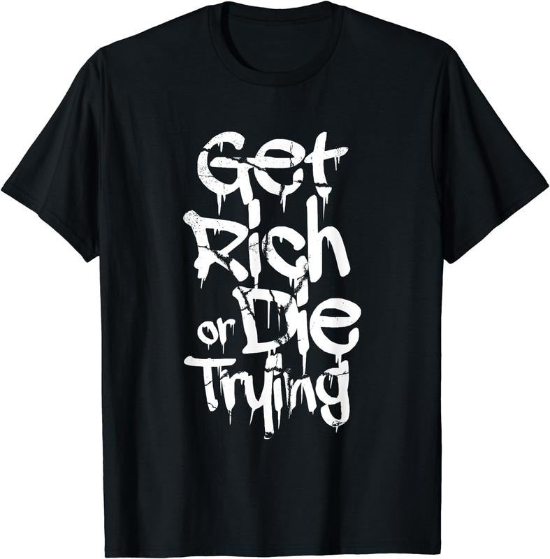 [100% Cotton] Get Rich Or Die Trying Money Millionaire Cash Miner Trader T-Shirt - clothing by TeeHivey.com