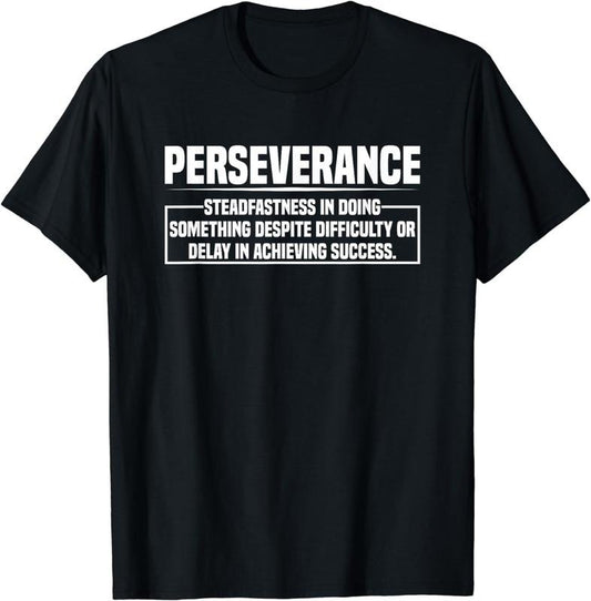 [100% Cotton] Motivational Quotes Perseverance Motivator Business Educator T-Shirt