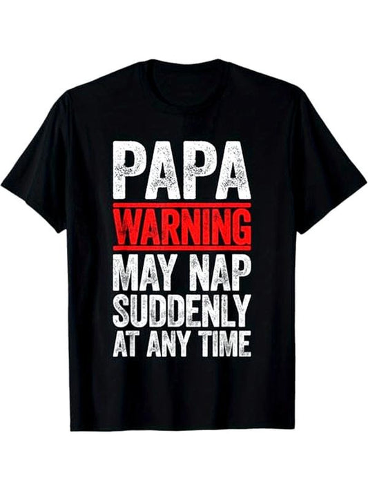 [100% Cotton] Papa Warning May Nap Suddenly At Any Time Themed T-Shirt. - clothing by TeeHivey.com