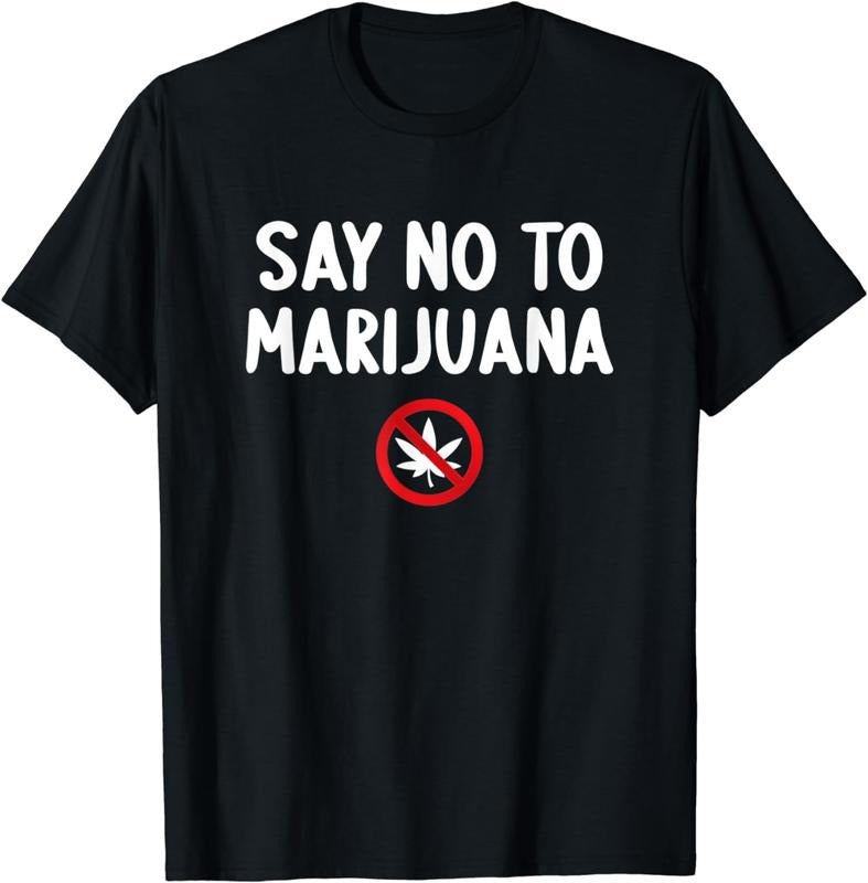[100% Cotton] Say no to marijuana T-Shirt