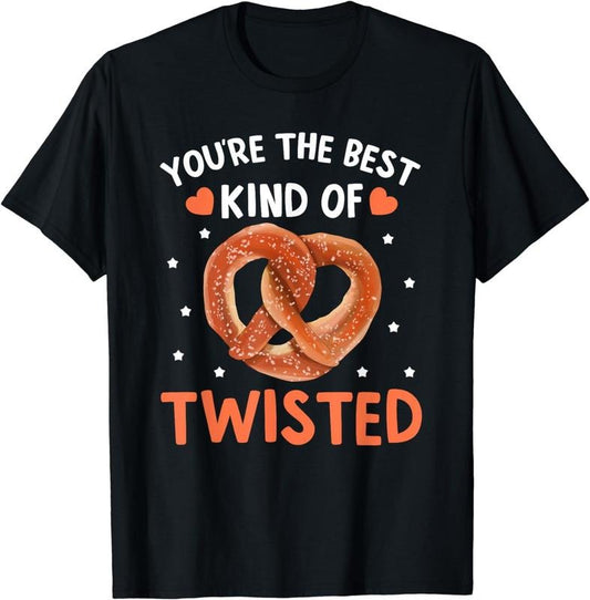 [100% Cotton]Best Kind Of Twisted Soft Pretzels German Pretzel Lovers T-Shirt
