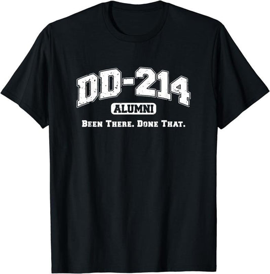 [100% Cotton]DD-214 Alumni Been There Done That Military Veteran Humor T-Shirt - clothing by TeeHivey.com