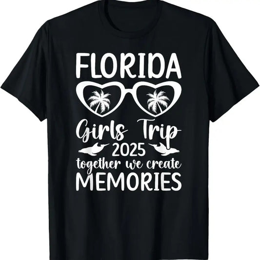 100% Cotton Girls Trip Florida 2025 We Create Memories Florida Vacation T-Shirt