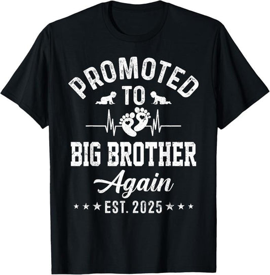 100% Cotton Promoted To Big Brother Again Est 2025 Funny Announcement T-Shirt
