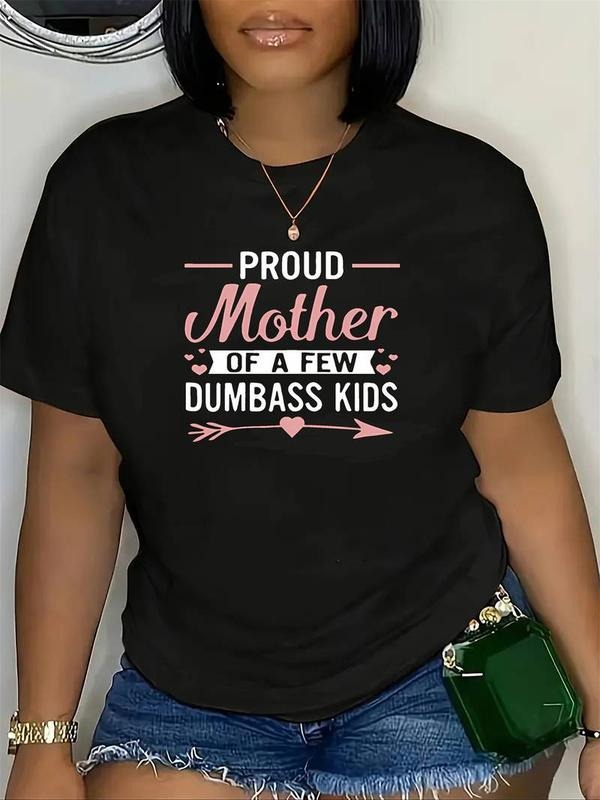 [100% Cotton]Proud Mother of a Few Dumbass Kids T-Shirt for Women - Casual Short Sleeve Polyester Knit Fabric, Comfortable Round Neck, All-Season Solid Color Letter Print Design
