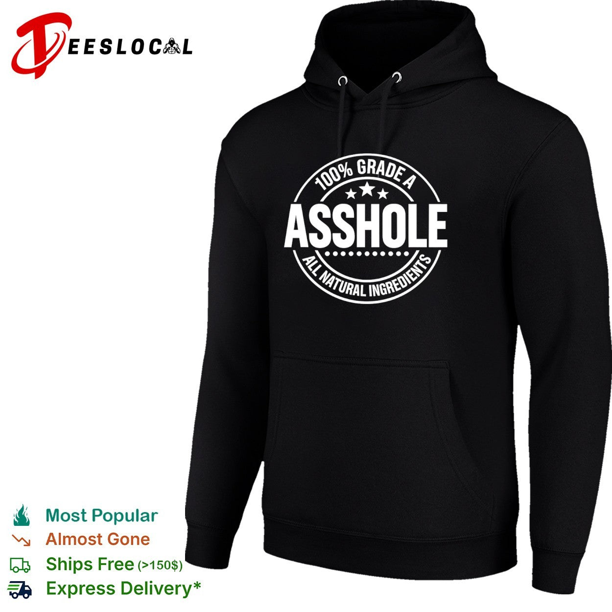 100 percent grade A asshole all natural ingredients star badge shirt