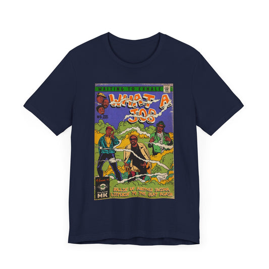 What A Job - Unisex Jersey Short Sleeve Tee