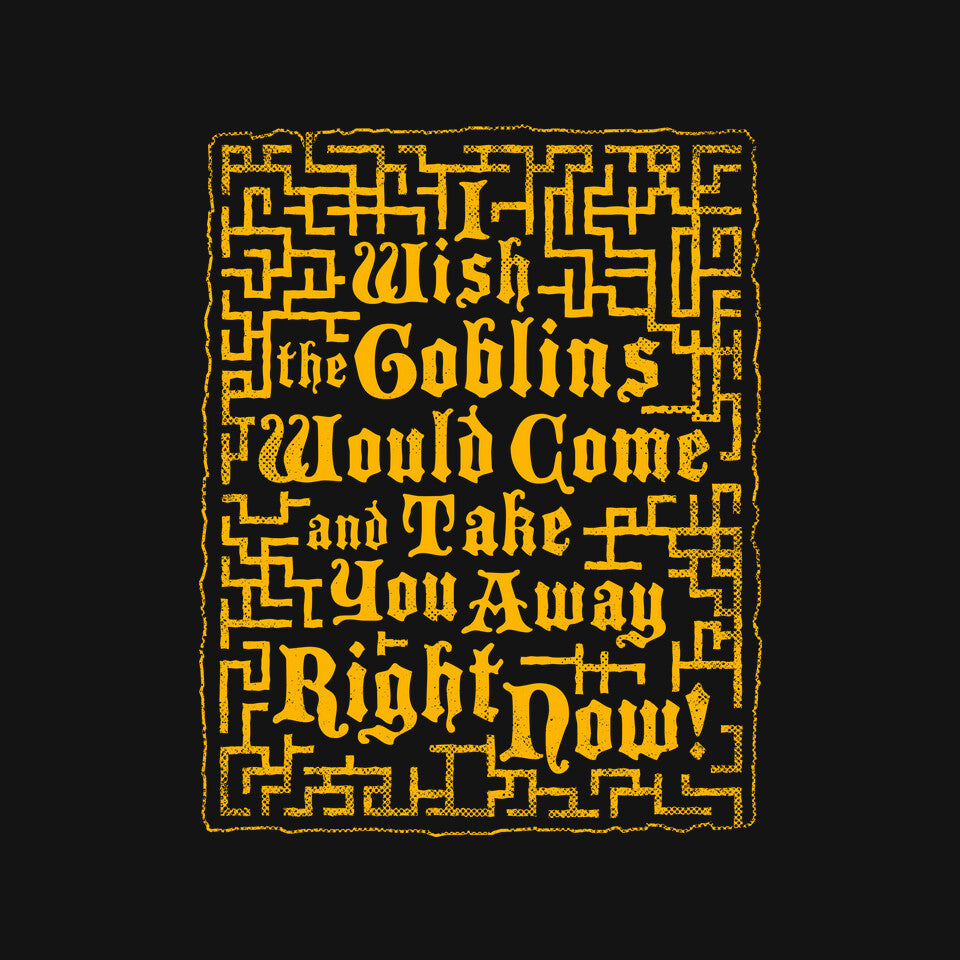 I Wish The Goblins Would Come
