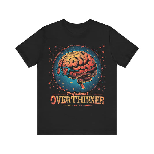 Professional Overthinker T-Shirt Funny Graphic Tee Style001