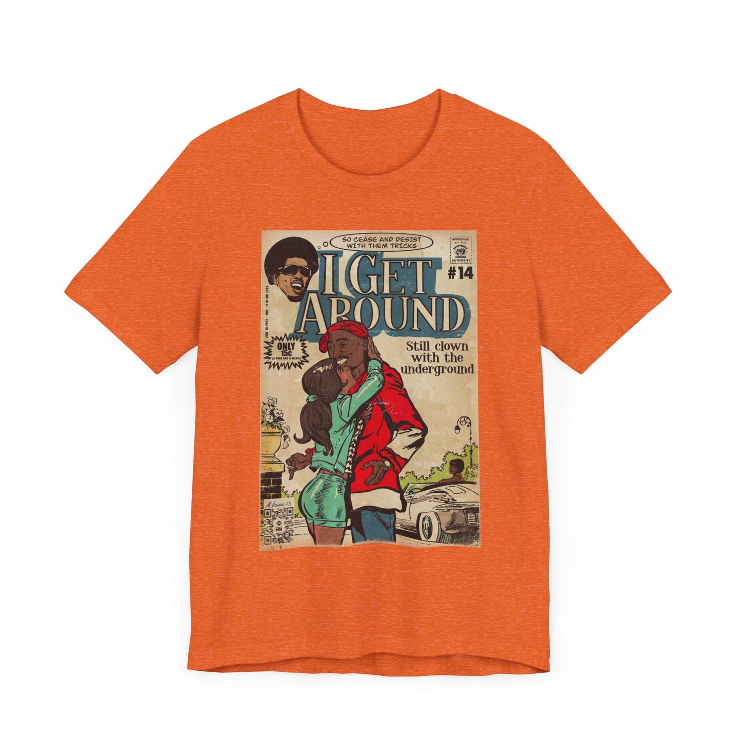 I Get Around - Unisex Jersey Short Sleeve Tee Style001