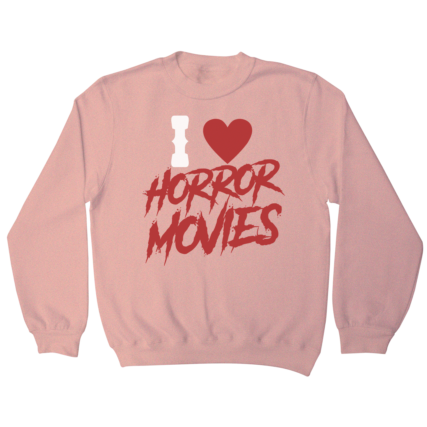 I love horror movies sweatshirt