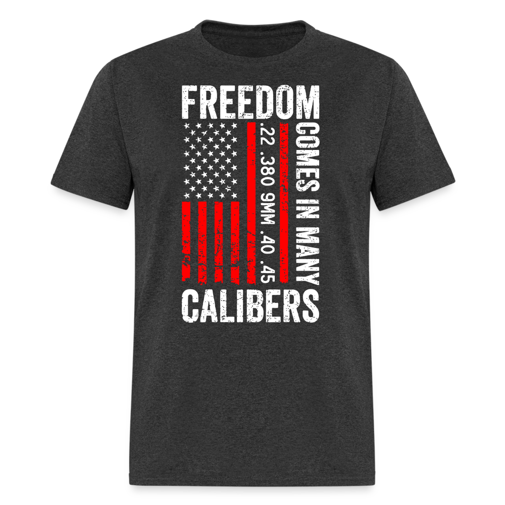 Freedom Comes In Many Calibers T Shirt