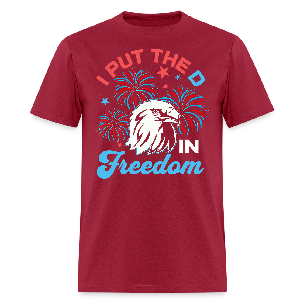 I Put The D In Freedom 4th of July T Shirt