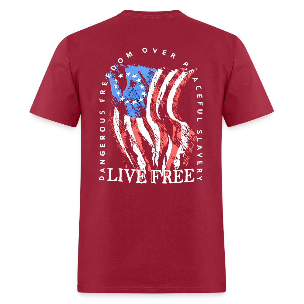 Dangerous Freedom Over Peaceful Slavery Live Free T Shirt