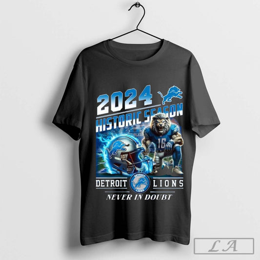 2024 Historic Season Detroit Lions Never In Doubt - clothing by TeeHivey.com