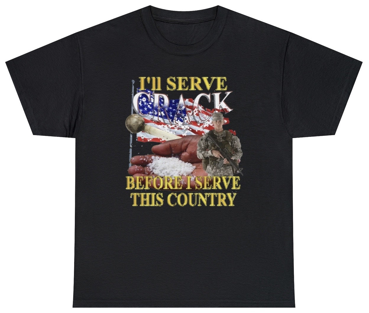 I'll Serve Crack Before I Serve This Country Tee - clothing by TeeHivey.com (Image 2)
