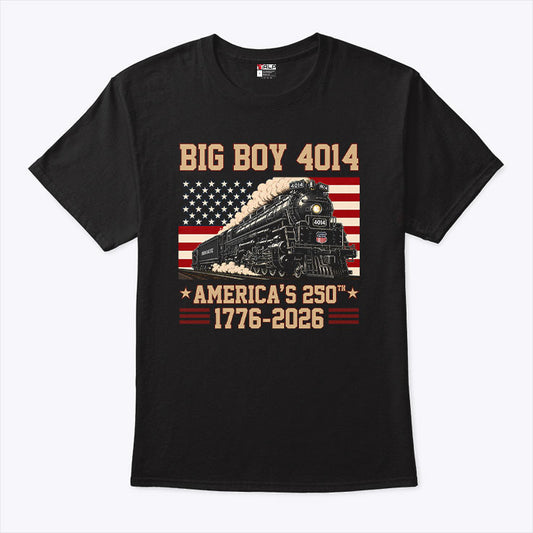 250 Years Big Boy 4014 Train US Flag T Shirt