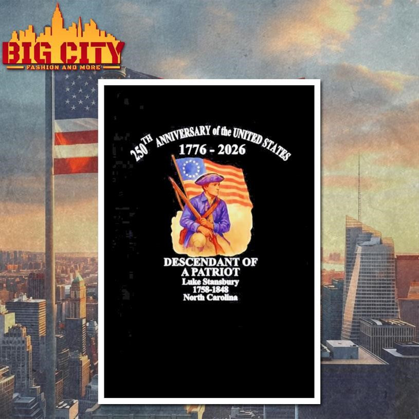 250th Anniversary Of United States 1776 2026 Descendant of a Patriot Shirt