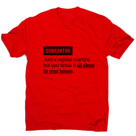 Quarantine funny men's t-shirt