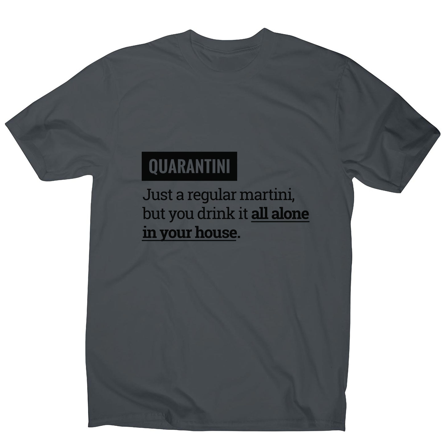 Quarantine funny men's t-shirt