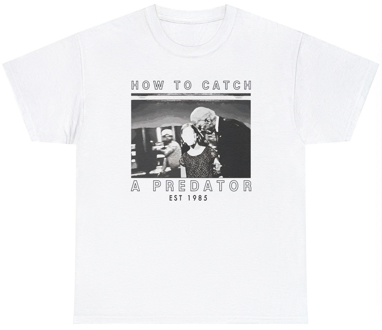 How To Catch A Predator Joe Biden Sniffing Tee