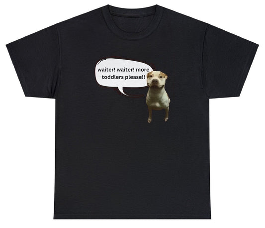 AAA Waiter More Toddlers Please Tee