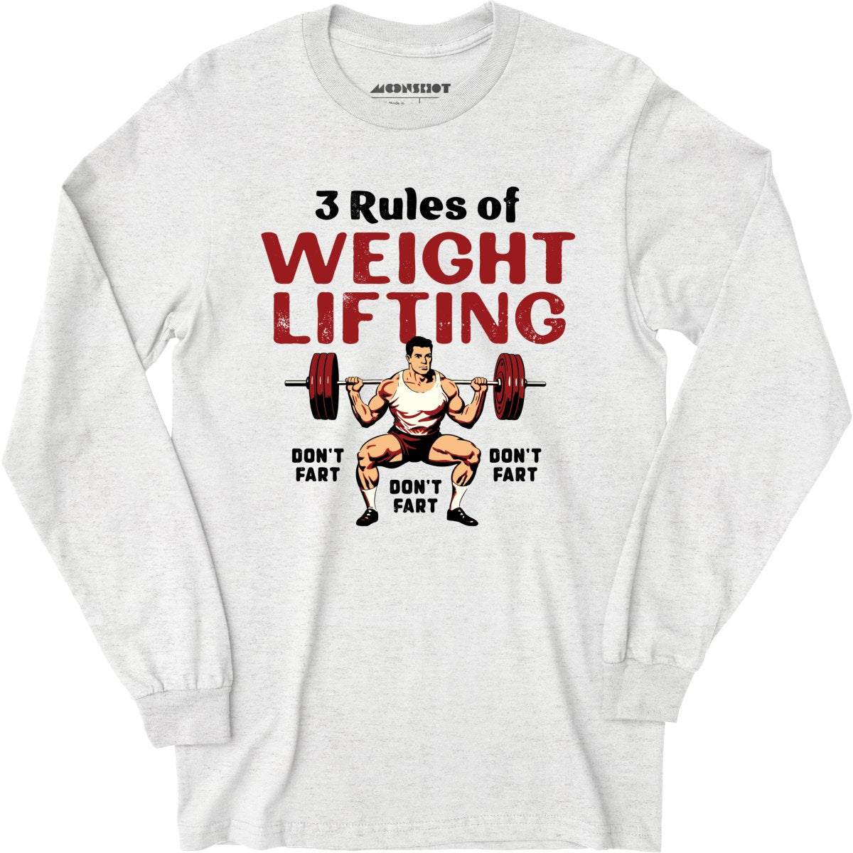 3 Rules of Weightlifting - Long Sleeve T-Shirt