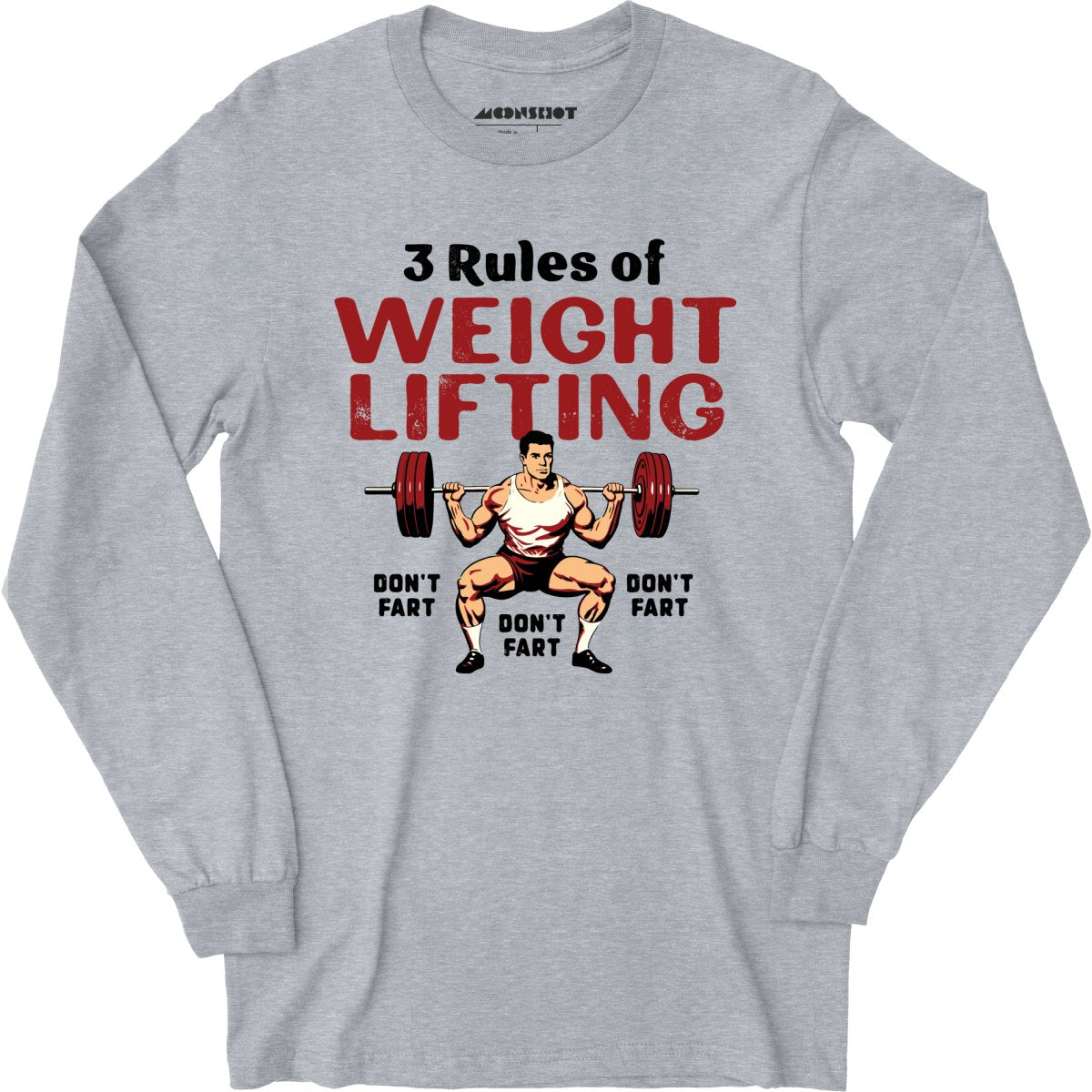 3 Rules of Weightlifting - Long Sleeve T-Shirt