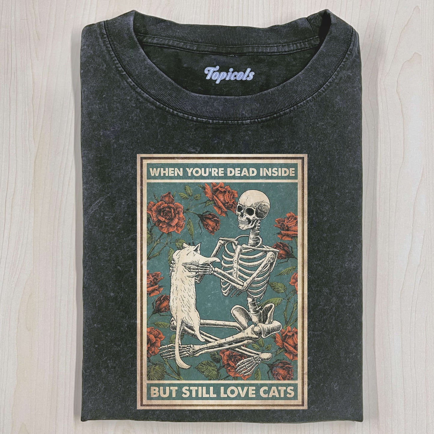 I AM DEAD INSIDE BECAUSE I STILL LOVE ONE CAT T-SHIRT