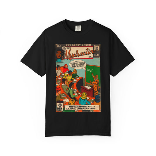 The Miseducation ofâ€¦ - Unisex Comfort Colors T-shirt
