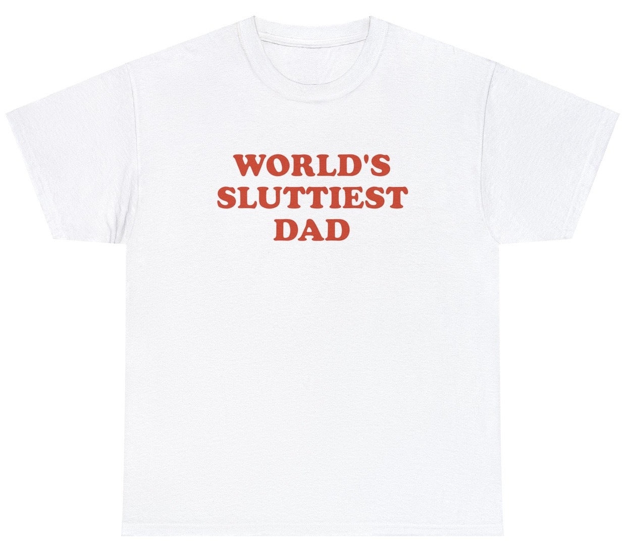AAA Worlds Sluttiest Dad Tee
