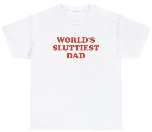 AAA Worlds Sluttiest Dad Tee