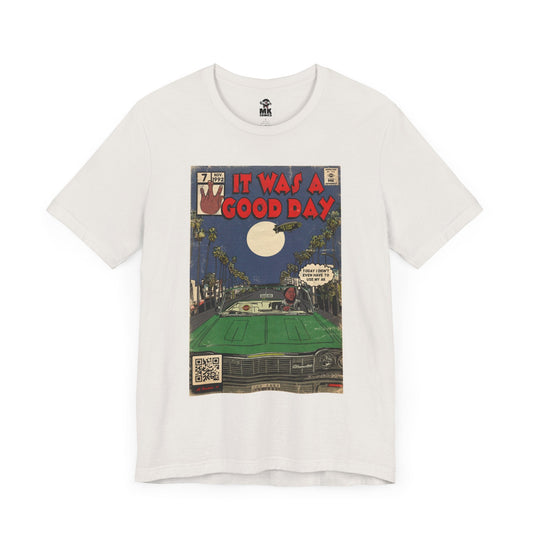 It was a Good Day - Unisex Jersey T-Shirt