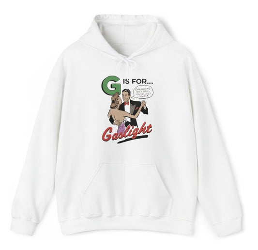 G is for Gaslight Hoodie