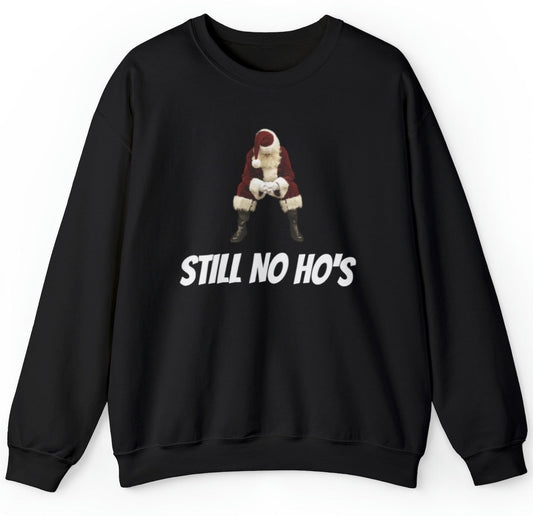 Still No Ho's Sweatshirt - clothing by TeeHivey.com