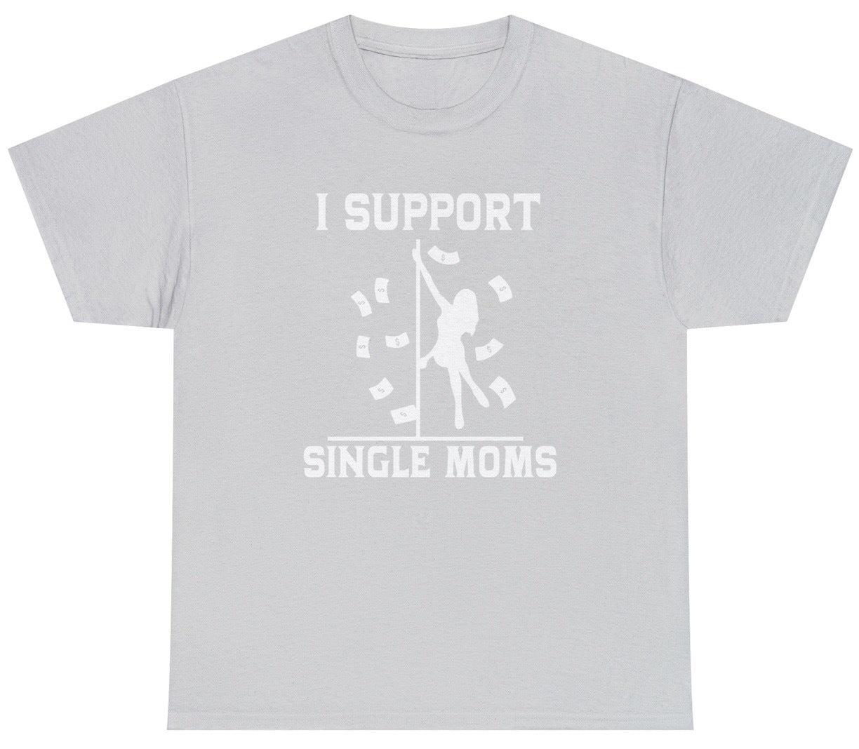 I Support Single Moms Tee - clothing by TeeHivey.com (Image 3)