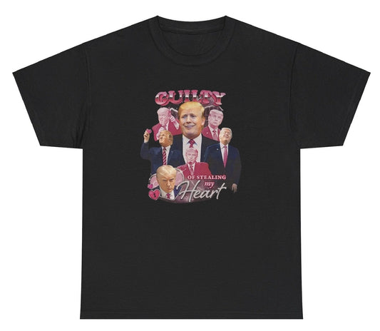 *NEW* Guilty Of Stealing My Heart - Donald Trump Tee