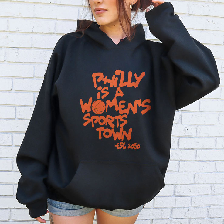 Philly Is A Women’s Sports Town Est 2030 Shirt